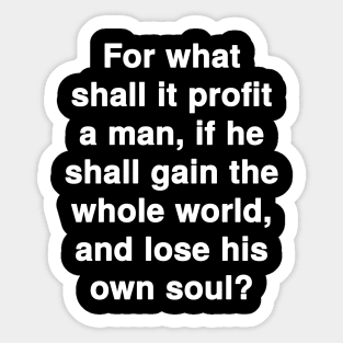 Mark 8:36  Bible Verse Typography KJV Sticker